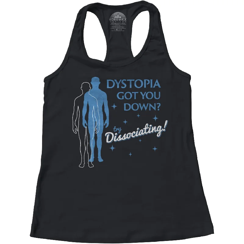 Women's Dystopia Got You Down? Try Dissociating! Racerback Tank Top sleep tank top