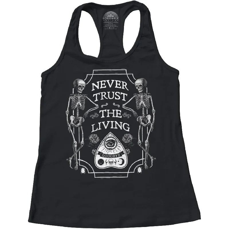 Women's Never Trust the Living Racerback Tank Top workout tank top